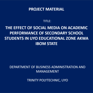 THE EFFECT OF SOCIAL MEDIA ON ACADEMIC PERFORMANCE OF SECONDARY SCHOOL STUDENTS