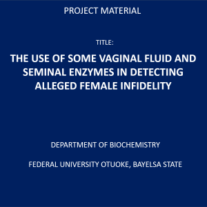 THE USE OF SOME VAGINAL FLUID AND SEMINAL ENZYMES IN DETECTING ALLEGED FEMALE INFIDELITY