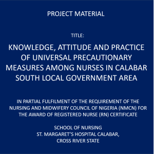 Knowledge, Attitude and Practice of Universal Precautionary Measures Among Nurses in Calabar South Local Government Area