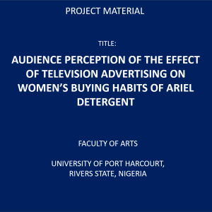 Audience Perception Of The Effect Of Television Advertising On Women’s Buying Habits Of Ariel Detergent