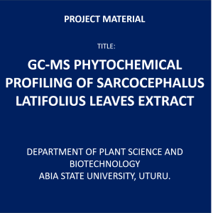 GC-MS PHYTOCHEMICAL PROFILING OF SARCOCEPHALUS LATIFOLIUS LEAVES EXTRACT