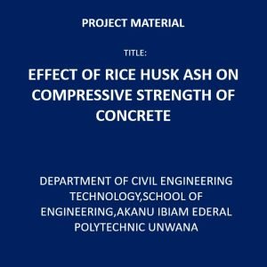 Effects of Rice Husk Ash on Compressive Strength of Concrete