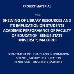 Shelving of Library Resources and its Implication on Students Academic Performance