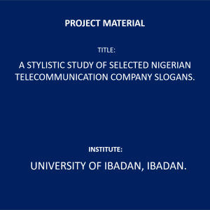 A STYLISTIC STUDY OF SELECTED NIGERIAN TELECOMMUNICATION COMPANY SLOGANS