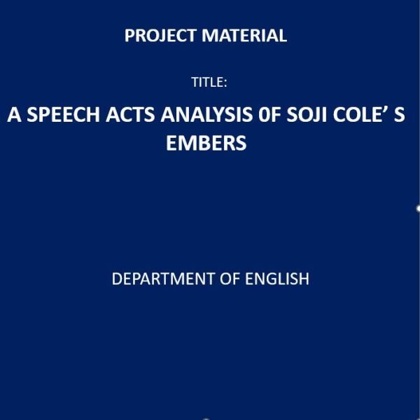 A Speech Acts Analysis of Soji Cole’ S Embers