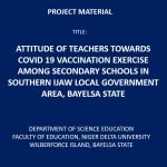 Attitude of Teachers Towards Covid 19 Vaccination Exercise Among Secondary Schools