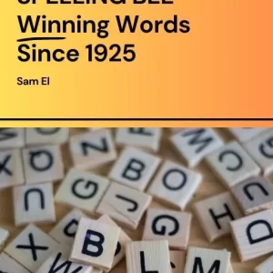Spelling Bee Winning Words Since 1925