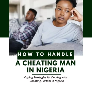 How to Handle a Cheating Man in Nigeria