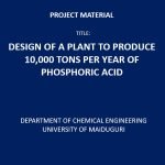 Design of a Plant to Produce 10,000 Tons Per Year of Phosphoric Acid