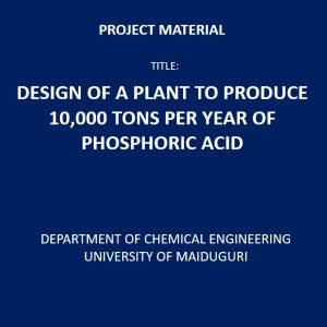 Design of a Plant to Produce 10,000 Tons Per Year of Phosphoric Acid