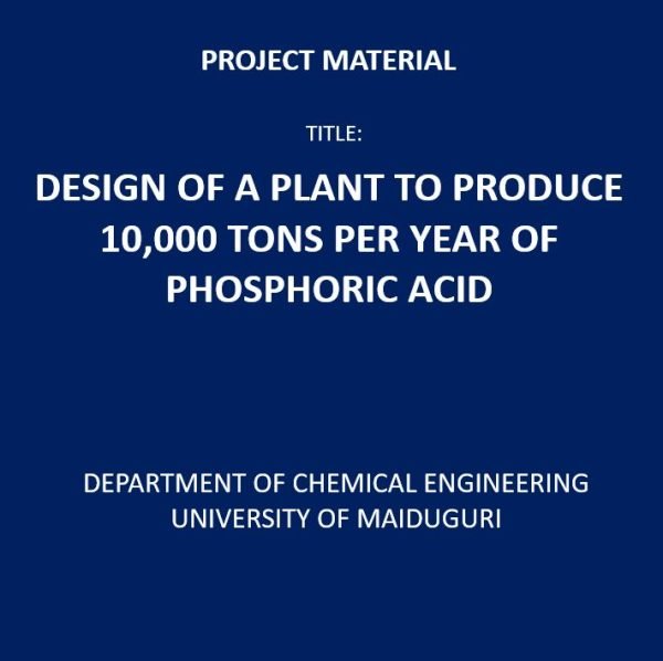 Design of a Plant to Produce 10,000 Tons Per Year of Phosphoric Acid
