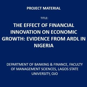The Effect of Financial Innovation on Economic Growth: Evidence From ARDL In Nigeria