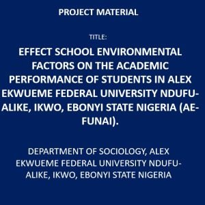 Effect School Environmental Factors on the Academic Performance of Students