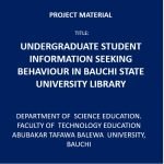 Undergraduate's Students Information Seeking Behaviors in Bauchi State University Library