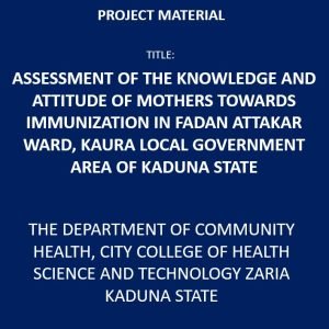 Assessment of the Knowledge and Attitude of Mothers Towards Immunization