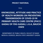 Knowledge, Attitude and Practice of Health Workers on Preventing Transmission of Covid-19