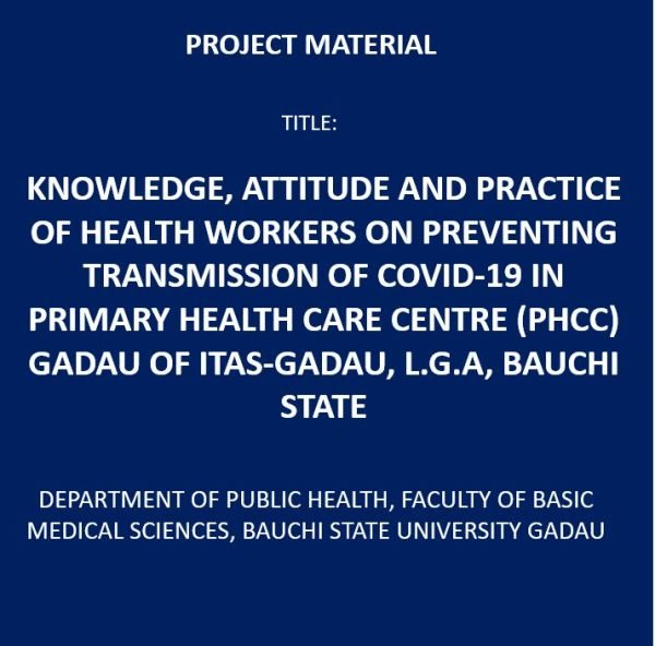 Knowledge, Attitude and Practice of Health Workers on Preventing Transmission of Covid-19