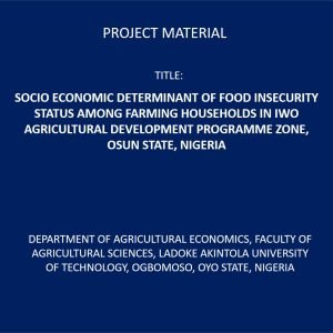 SOCIO ECONOMIC DETERMINANT OF FOOD INSECURITY STATUS AMONG FARMING HOUSEHOLDS