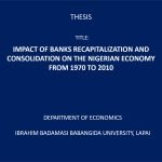 Impact of Banks Recapitalization and Consolidation on the Nigerian Economy From 1970 to 2010