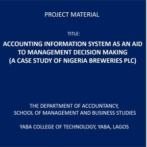 ACCOUNTING INFORMATION SYSTEM AS AN AID TO MANAGEMENT DECISION MAKING