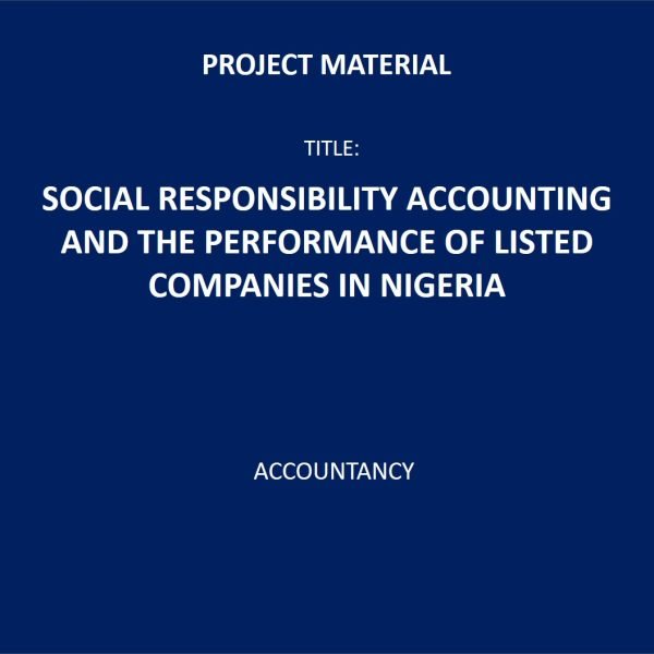 Social Responsibility Accounting and The Performance of Listed Companies in Nigeria