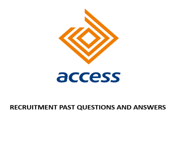 ACCESS BANK RECRUITMENT ASSESSMENT TEST PAST QUESTIONS AND ANSWERS