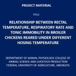 Relationship Between Rectal Temperature, Respiratory Rate and Tonic Immobility in Broiler Chickens Reared Under Different Hosing Temperature