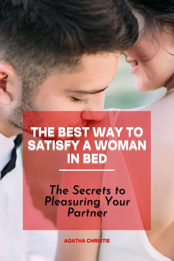 The Best Way to Satisfy a Woman in Bed