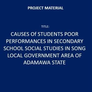 Causes of Students Poor Performances in Secondary School Social Studies