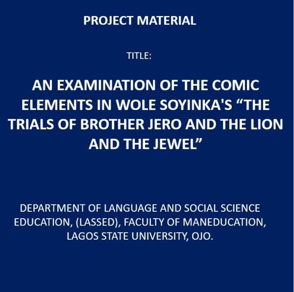 An Examination of The Comic Elements in Wole Soyinka's “The Trials of Brother Jero and The Lion and the Jewel”