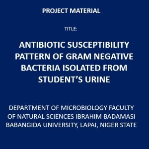 Antibiotic Susceptibility Pattern of Gram Negative Bacteria Isolated From Student’s Urine