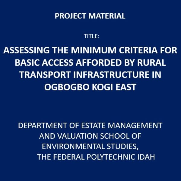 Assessing the Minimum Criteria for Basic Access Afforded by Rural Transport Infrastructure in Ogbogbo Kogi East