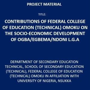 Contributions of Federal College of Education (Technical) Omoku on the Socio-Economic Development of Ogba/Egbema/Ndoni L.G.A