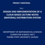 Design and Implementation of a Cloud Based Lecture Notes (Material) Distribution System