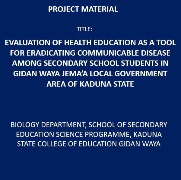 Evaluation of Health Education as a Tool for Eradicating Communicable Disease Among Secondary School Students