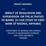Impact of Regulation and Supervision on the Activities of Banks