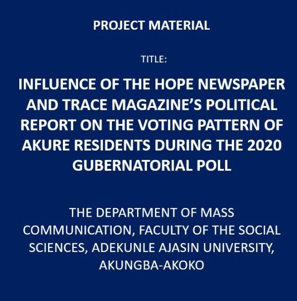 Influence of the Hope Newspaper and Trace Magazine’s Political Report on the Voting Pattern of Akure Residents During the 2020 Gubernatorial Poll