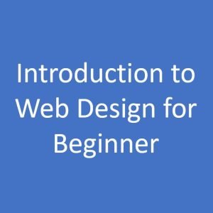Introduction to Web Design for Beginner