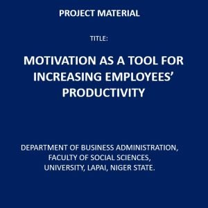Motivation as a Too for Increasing Employees' Productivity