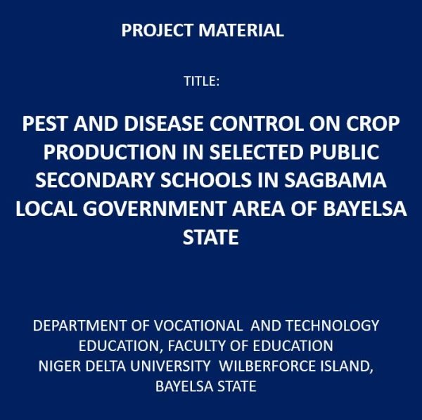 Pest And Disease Control on Crop Production in Selected Public Secondary Schools