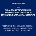 Rural Transportation and Development in Uruan Local Government Area, Akwa Ibom State