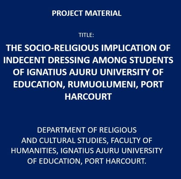 The Socio-Religious Implication of Indecent Dressing Among Students of Ignatius Ajuru University Of Education, Rumuolumeni, Port Harcourt