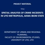 Spatial Analysis of Crime Incidents in Uyo Metropolis, Akwa Ibom State
