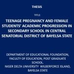 Teenage Pregnancy and Female Students’ Academic Progression in Secondary School