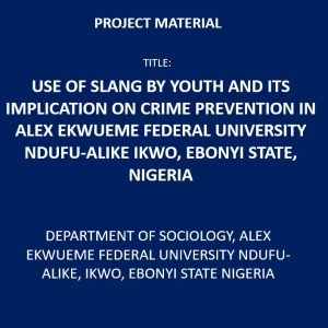 Use of Slang by Youth and its Implication on Crime Prevention