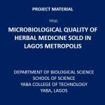 MICROBIOLOGICAL QUALITY OF HERBAL MEDICINE SOLD IN LAGOS METROPOLIS