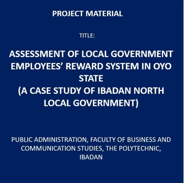 Assessment of Local Government Employees’ Reward System in Oyo State