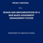 Design and Implementation of a Web Based Assignment Management System