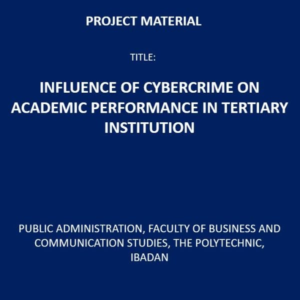 Influence of Cybercrime on Academic Performance in Tertiary Institution
