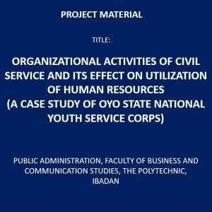Organizational Activities of Civil Service and its Effect on Utilization of Human Resources